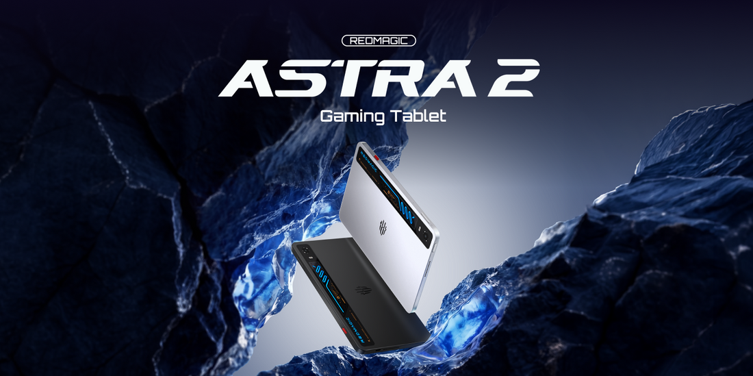 A Star Is Born: The Astra 2 Gaming Tablet Has Landed – REDMAGIC A Star Is Born: The Astra 2 Gaming Tablet Has Landed – REDMAGIC